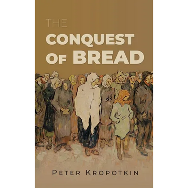 The Conquest of Bread