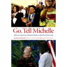 Go, Tell Michelle: African American Women Write to the New First Lady