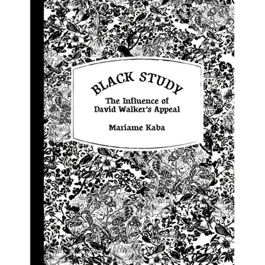 Black Study: The Influence of David Walker's Appeal