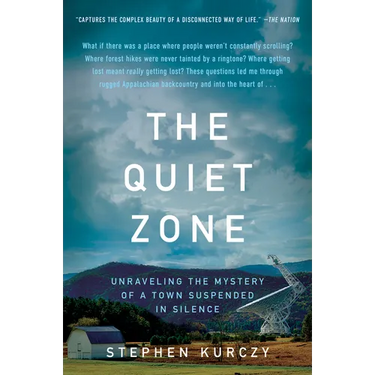 The Quiet Zone: Unraveling the Mystery of a Town Suspended in Silence