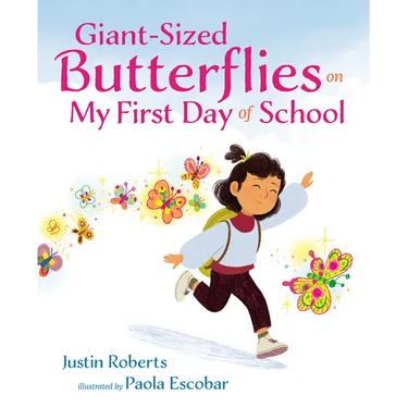 Giant-Sized Butterflies on My First Day of School