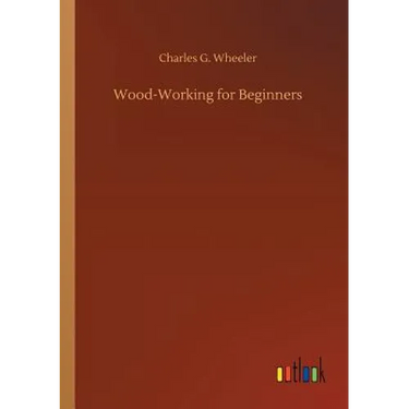 Wood-Working for Beginners