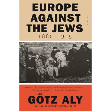 Europe Against the Jews, 1880-1945