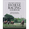 The New Complete Horse Racing Logbook