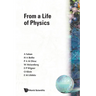 From a Life of Physics