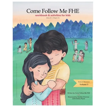 Workbook and Activities: Book of Mormon Volume 3: Come Follow Me FHE