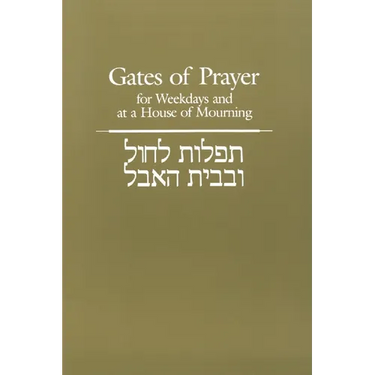 Gates of Prayer for Weekdays and at a House of Mourning