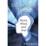 Encouraging Words for the Heart, Mind and Soul