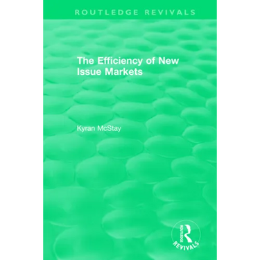 Routledge Revivals: The Efficiency of New Issue Markets (1992)