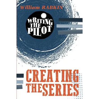 Writing the Pilot: Creating the Series