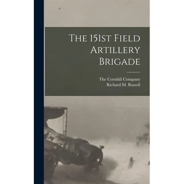 The 151st Field Artillery Brigade