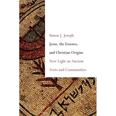 Jesus, the Essenes, and Christian Origins: New Light on Ancient Texts and Communities