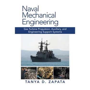 Naval Mechanical Engineering: Gas Turbine Propulsion, Auxiliary, and Engineering Support Systems