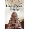 Language Within Language