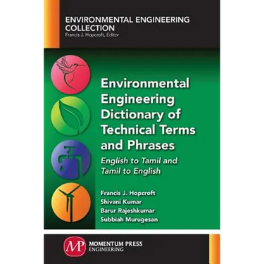 Environmental Engineering Dictionary of Technical Terms and Phrases: English to Tamil and Tamil to English