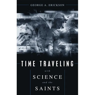 Time Traveling With Science and the Saints