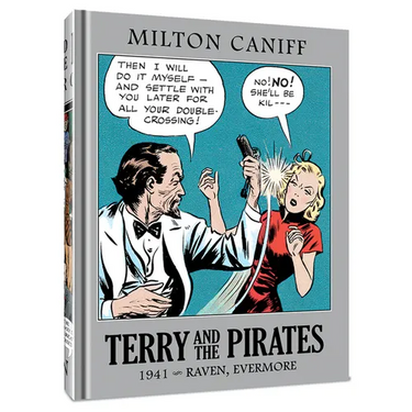 Terry and the Pirates: The Master Collection Vol. 7: 1941 - Raven, Evermore