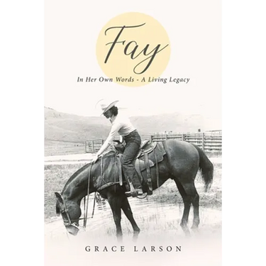 Fay: In Her Own Words - A Living Legacy