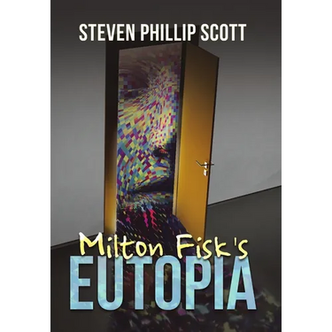 Milton Fisk's Eutopia