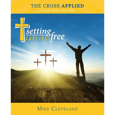 The Cross Applied: Finding Life in Jesus' Death