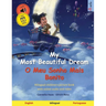 My Most Beautiful Dream - O Meu Sonho Mais Bonito (English - Portuguese): Bilingual children's picture book, with online audio and video
