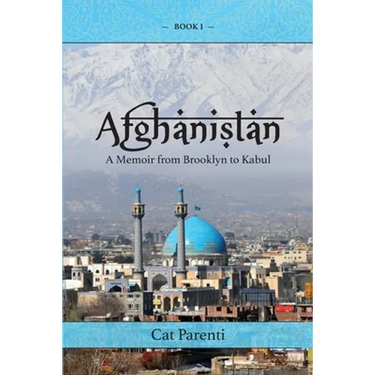 Afghanistan: A Memoir From Brooklyn to Kabul