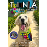 Tina: The Dog Who Changed the World