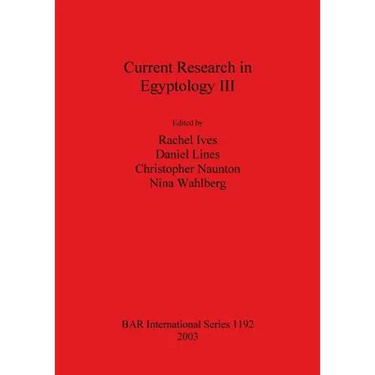Current Research in Egyptology III: December 2001