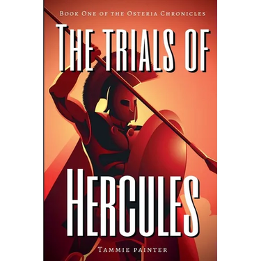 The Trials of Hercules: Book One of the Osteria Chronicles