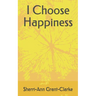 I Choose Happiness
