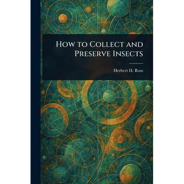 How to Collect and Preserve Insects
