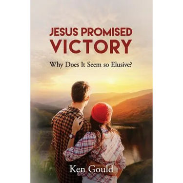 Jesus Promised Victory: Why Does it Seem so Elusive?