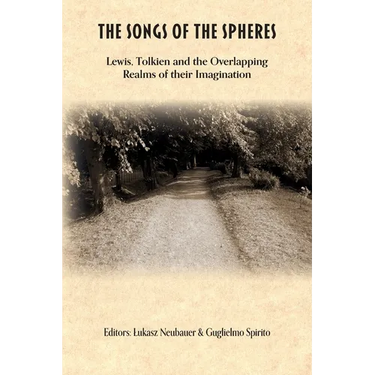 The Songs of the Spheres: Lewis, Tolkien and the Overlapping Realms of their Imaginations