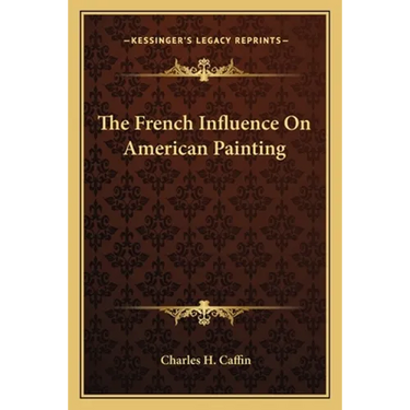 The French Influence On American Painting