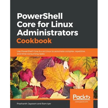 PowerShell Core for Linux Administrators Cookbook