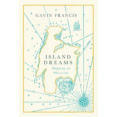 Island Dreams: Mapping an Obsession