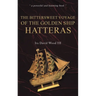 The Bittersweet Voyage of the Golden Ship Hatteras