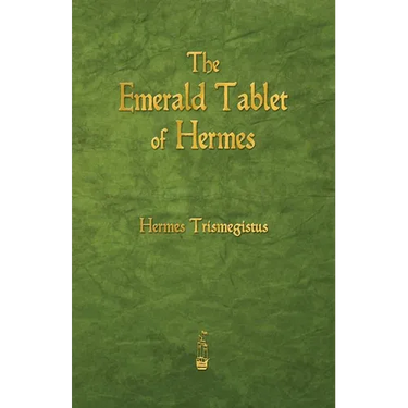 The Emerald Tablet of Hermes