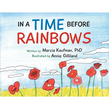 In a Time Before Rainbows