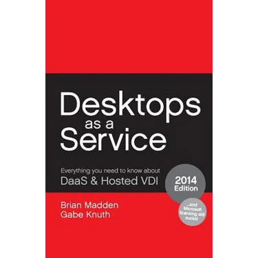 Desktops as a Service: Everything You Need to Know About DaaS & Hosted VDI