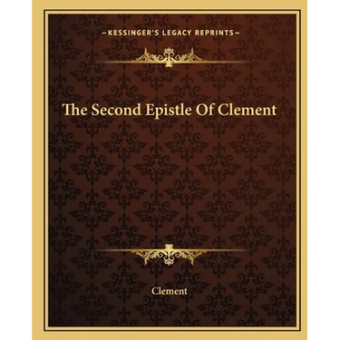 The Second Epistle Of Clement