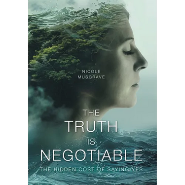 The Truth Is Negotiable: The Hidden Cost Of Saying Yes