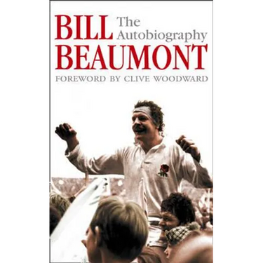 Bill Beaumont: The Autobiography