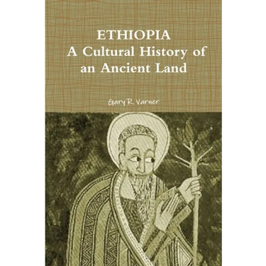 Ethiopia: A Cultural History of an Ancient Land