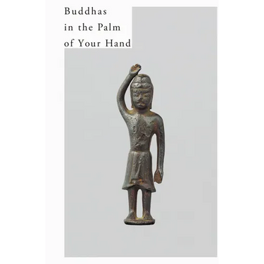 Buddhas in the Palm of Your Hand