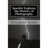 Sparkle Explains the History of Photography