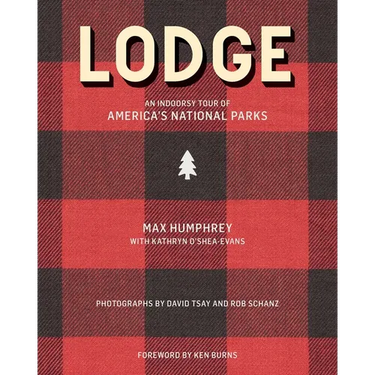 Lodge: An Indoorsy Tour of America's National Parks
