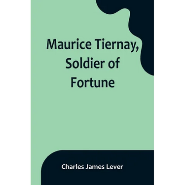 Maurice Tiernay, Soldier of Fortune