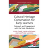 Cultural Heritage Conservation for Early Learners: Outreach and Engagement with the Next Generation