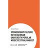 Sponsorship Culture in the German University Popular Music Festival Market